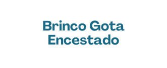 Brinco Gota Encestado